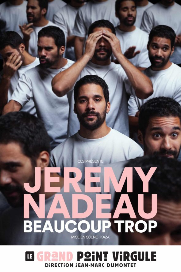 JEREMY NADEAU « BEAUCOUP TROP »