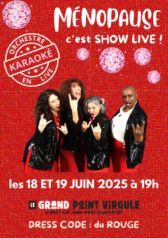 MÉNOPAUSE, C&rsquo;EST SHOW LIVE !
